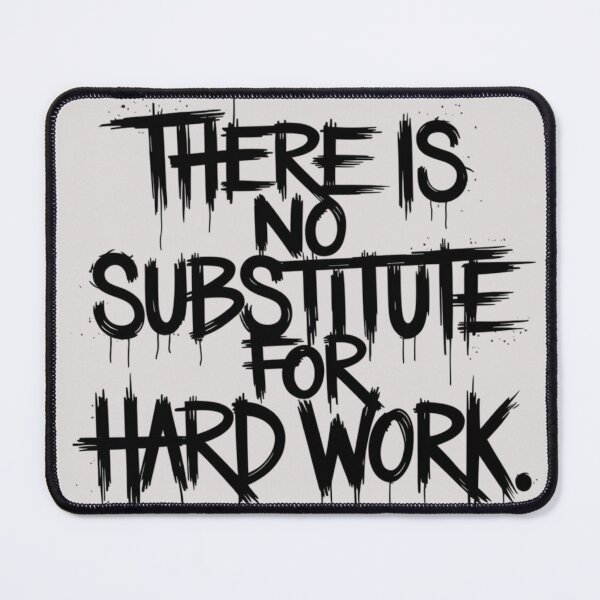 Item preview, There is no substitute for hard work. designed and sold by 123ks.