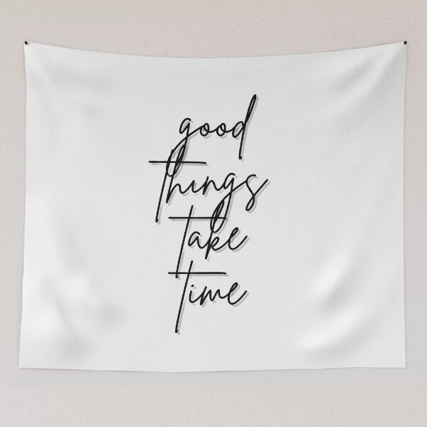 Item preview, good things take time minimalistic black and white art designed and sold by RedOrBlueIts4U.