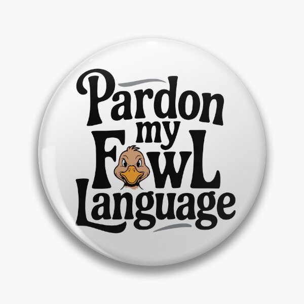Item preview, Pardon my Fowl Language designed and sold by ArthousePromos.
