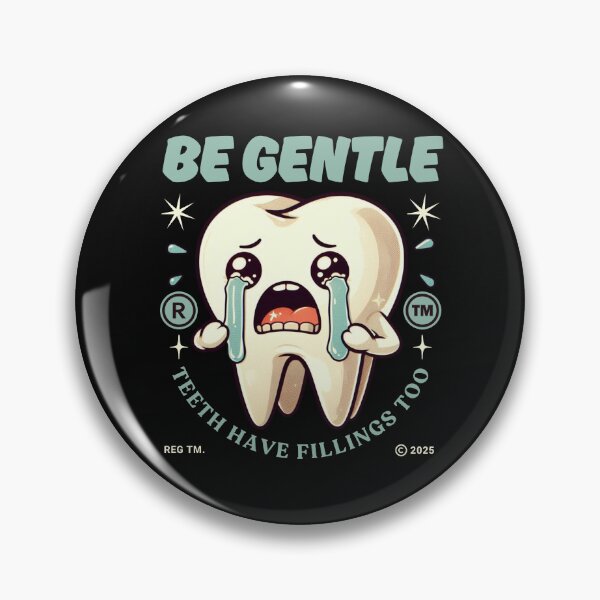 Item preview, Be gentle with your teeth designed and sold by Peerless-Prime.