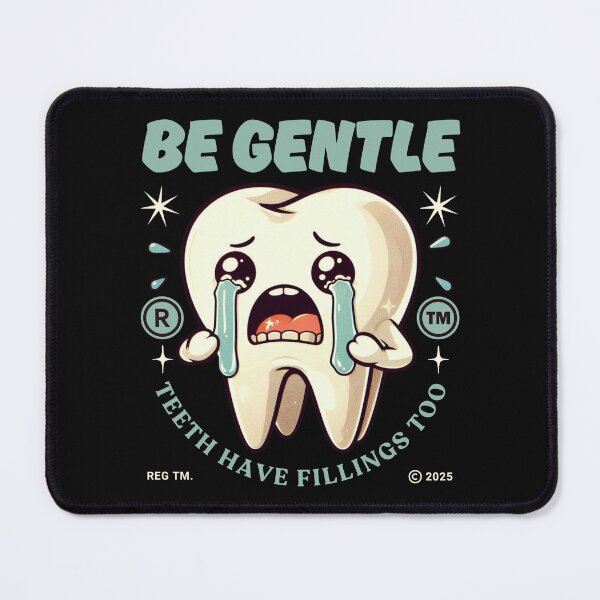 Item preview, Be gentle with your teeth designed and sold by Peerless-Prime.