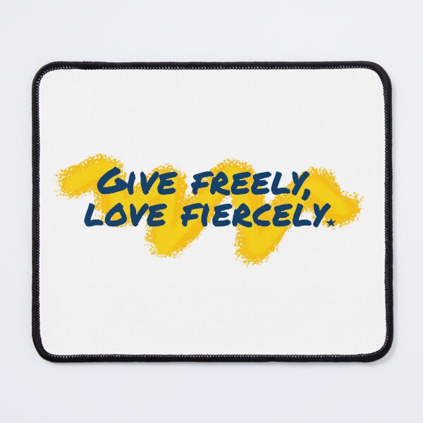 Item preview, Give freely, love fiercely designed and sold by Shuriken12.