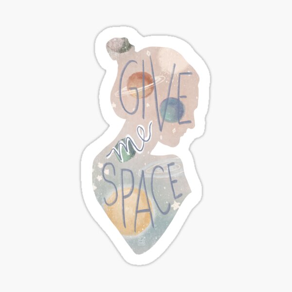 Item preview, Give me space designed and sold by Illustrachel.