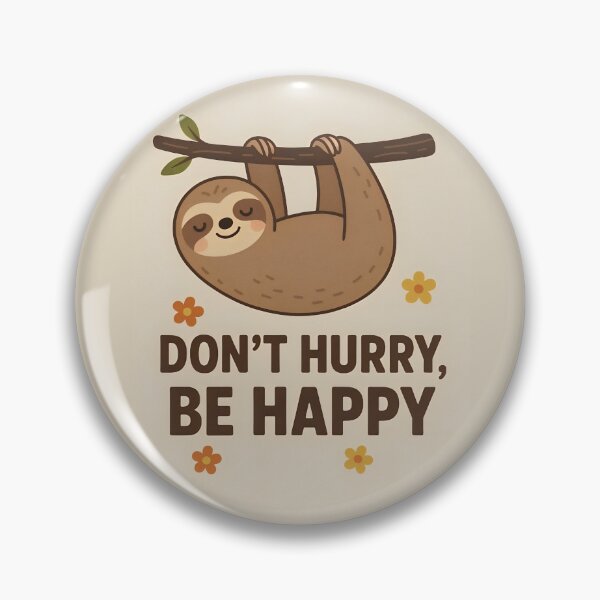 Item preview, Relaxing Sloth Quote Poster – Don’t Hurry Be Happy Art designed and sold by Amr Siam.