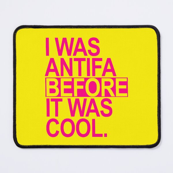 Item preview, I was ANTIFA before it was cool - hot pink designed and sold by Thelittlelord.