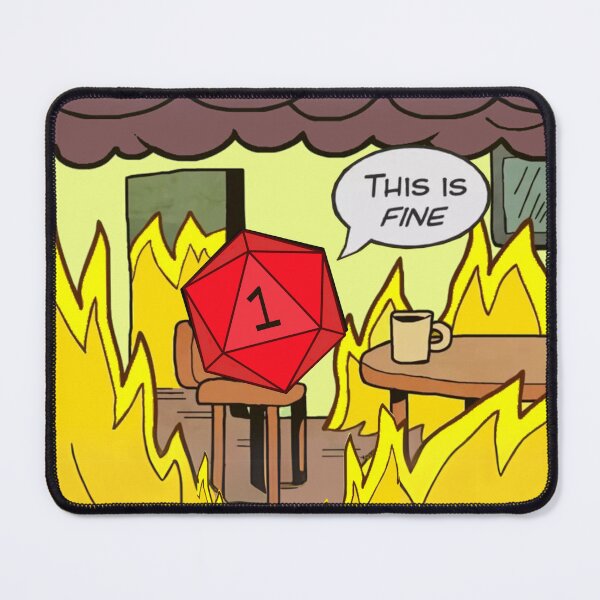 Item preview, DND RPG Funny Critical failure: This is Fine, Natural One. designed and sold by DungeonAtelier.