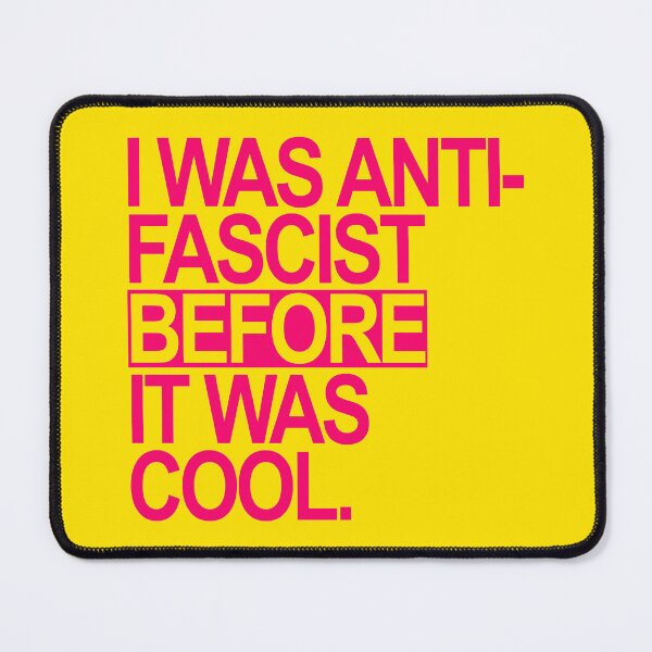 Item preview, I WAS ANTI-FASCIST BEFORE IT WAS COOL - Hot Pink designed and sold by Thelittlelord.