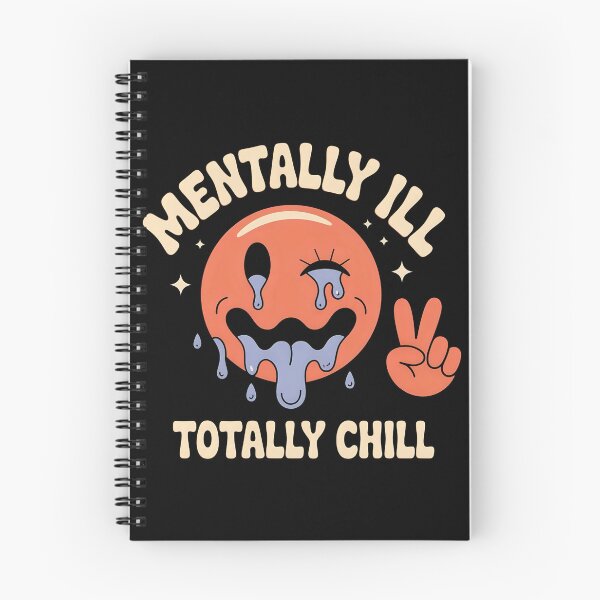 Item preview, Mentally ill Totally chill designed and sold by SidTastic .