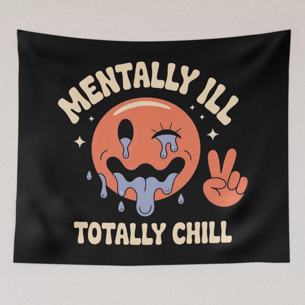 Item preview, Mentally ill Totally chill designed and sold by SidTastic .