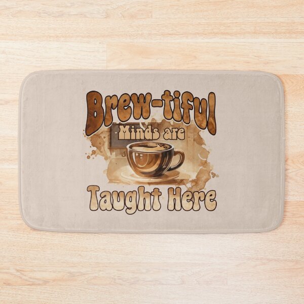 Item preview, Brew-tiful Minds Are Taught Here Teacher Appreciation Week designed and sold by DemureArtsy.