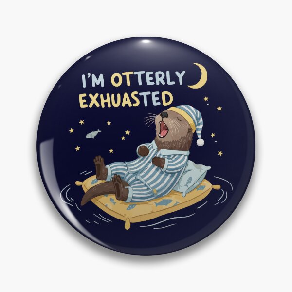 Item preview, I’m Otterly Exhausted - Sleepy Otter Night Art designed and sold by amithachapa.