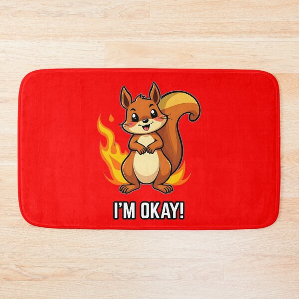 Item preview, "I'M OKAY!" Optimistic Squirrel On Fire designed and sold by RisenAgain - Quantum BrainGlitch | Designs.