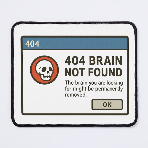 Item preview, 404 Brain Not Found designed and sold by Mykhailov.