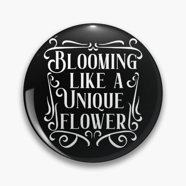 Item preview, Blooming Like A Unique Flower - Spring Quote For Flower Lover designed and sold by TheSassyNoble.