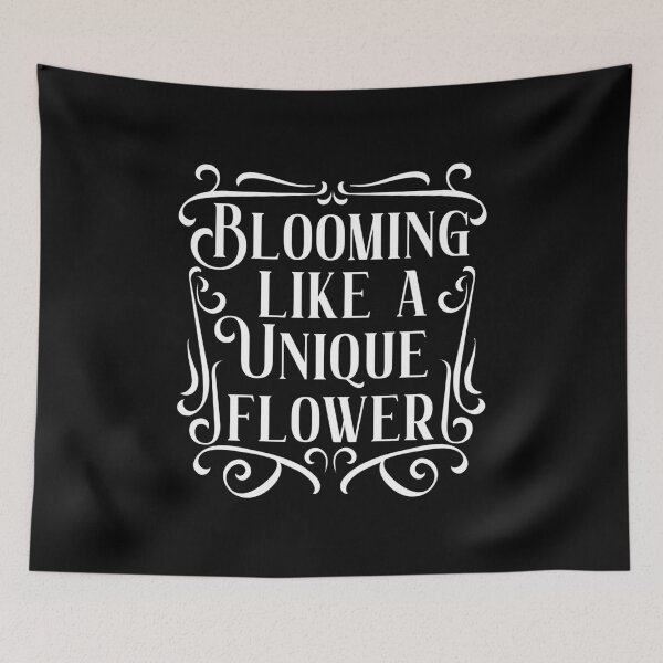 Item preview, Blooming Like A Unique Flower - Spring Quote For Flower Lover designed and sold by TheSassyNoble.