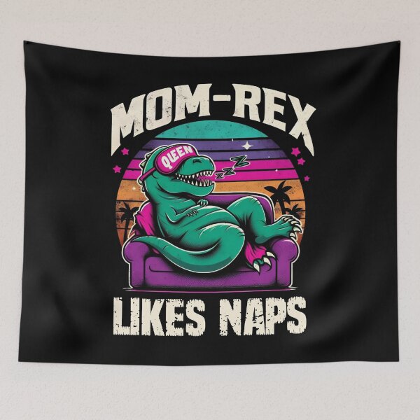 Item preview, Mom Rex likes naps designed and sold by SidTastic .