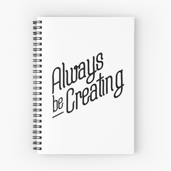 Item preview, Always be Creating designed and sold by AlanPun.