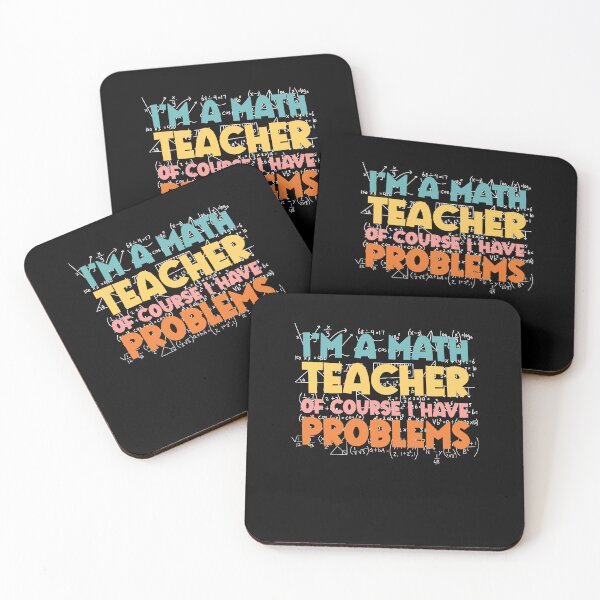 Item preview, I'm A Math Teacher Of Course I Have Problems designed and sold by SakuraPxl.