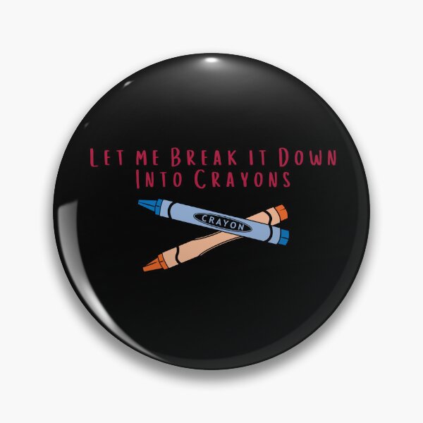 Item preview, Let Me Break It Down Into Crayons – Anti-Establishment Sarcasm for Fed-Up Americans designed and sold by iamdisruptive.