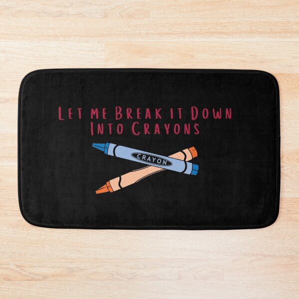 Item preview, Let Me Break It Down Into Crayons – Anti-Establishment Sarcasm for Fed-Up Americans designed and sold by iamdisruptive.