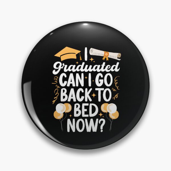 Item preview, I Graduated Can I Go Back To Bed Now designed and sold by SakuraPxl.
