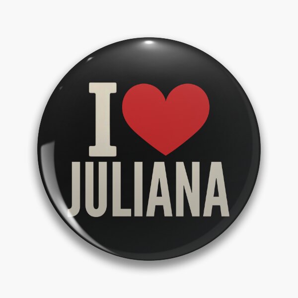 Item preview, I Love Juliana designed and sold by Anniko Art Studio.