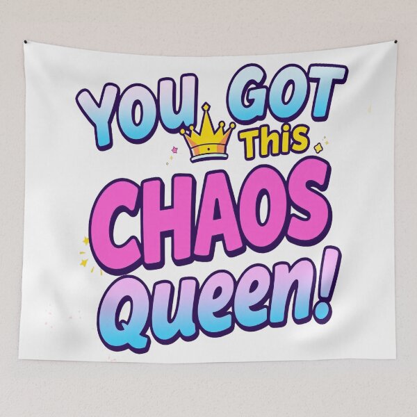 Item preview, Chaos Queen - You Control the Chaos designed and sold by Thompika.