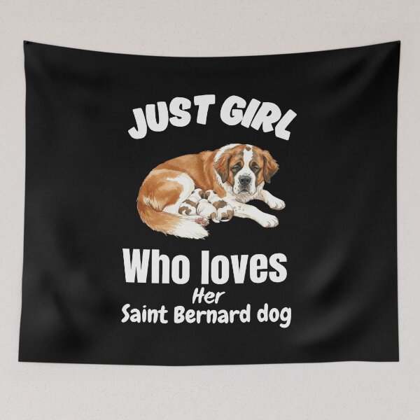 Item preview, Just girl who loves her saint Bernard dog  designed and sold by Fateh-Kro ⭐⭐⭐⭐⭐.