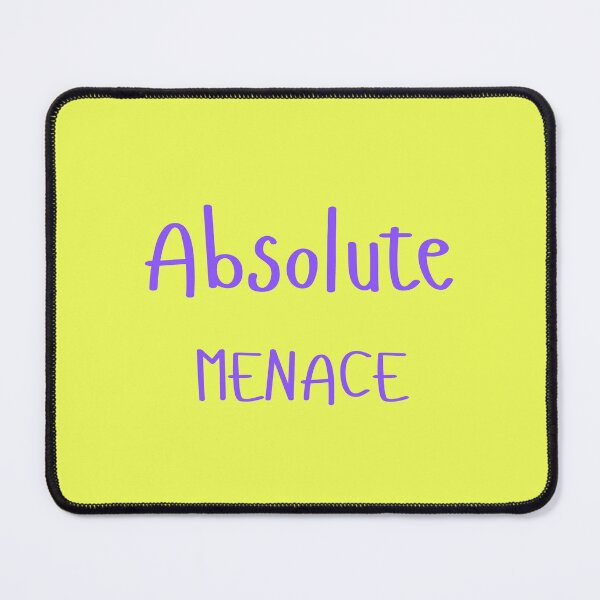 Item preview, Absolute Menace designed and sold by ThreeFrenchies.