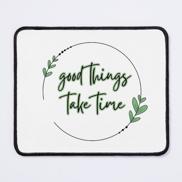 Item preview, good things take time minimalistic black, green and white art designed and sold by RedOrBlueIts4U.