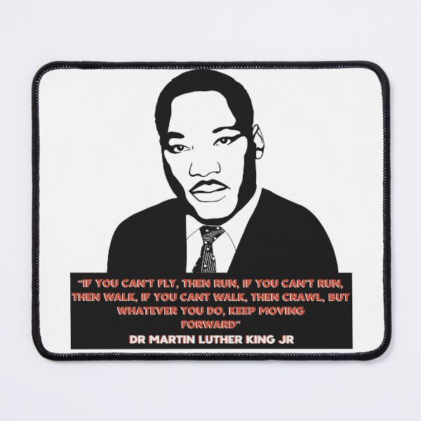 Item preview, Dr Martin Luther King Quote - KEEP MOVING FORWARD  designed and sold by KateVanFloofno1.