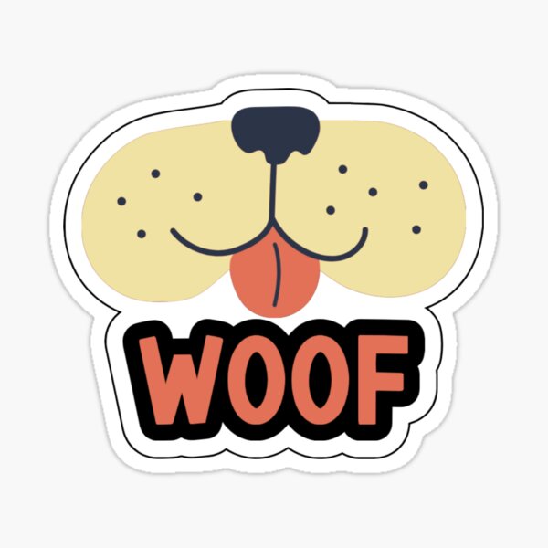 Item preview, WOOF designed and sold by Just_Stick_It.
