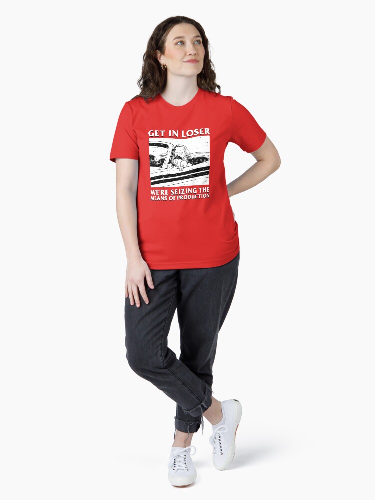 Thumbnail 4 of 7, Essential T-Shirt, Get In Loser We're Seizing The Means Of Production designed and sold by dumbshirts.