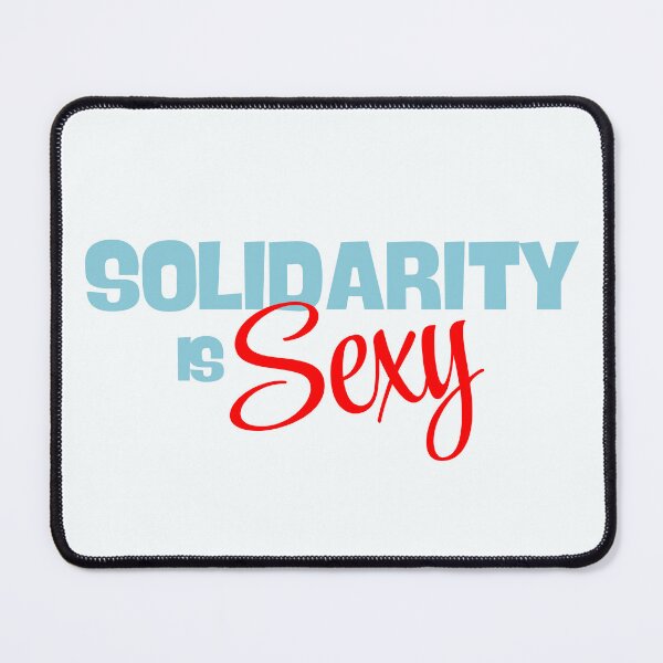 Item preview, Solidarity is Sexy designed and sold by DesignCollectiv.
