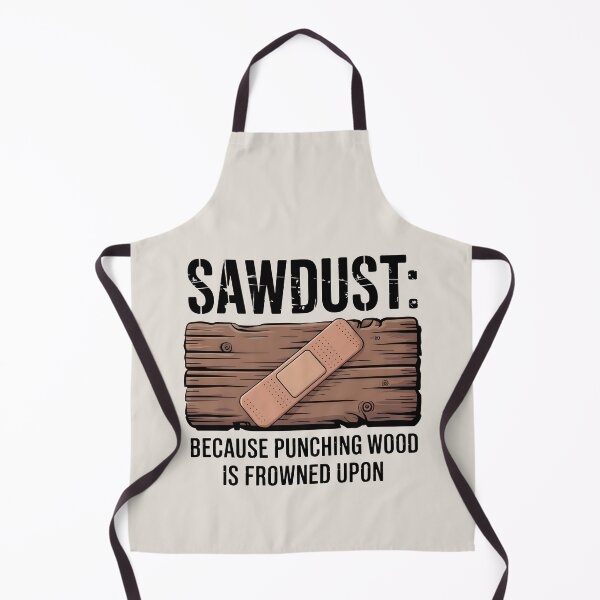 Item preview, Sawdust: Because Punching Wood Is Frowned Upon designed and sold by Jollys-ArtShop.