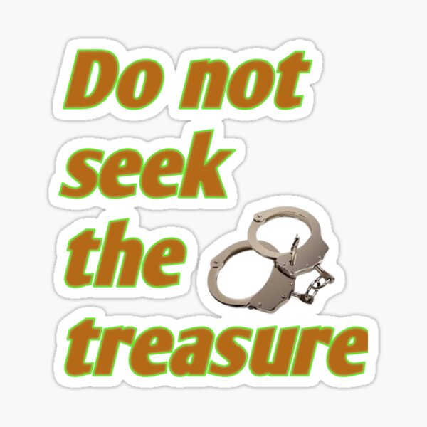 Item preview, DO NOT SEEK THE TREASURE, LETTERS  designed and sold by CraktmanShop.