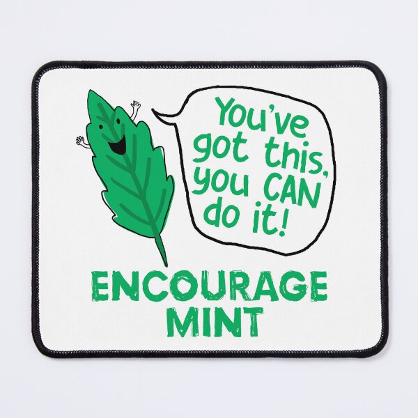Item preview, Encourage mint – you've got this designed and sold by ChunkaMunka.