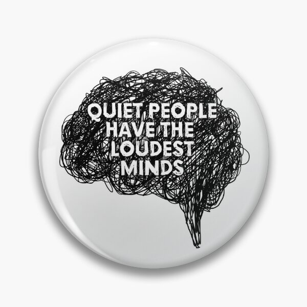 Item preview, Quiet people have the loudest minds ©ChunkaMunka designed and sold by ChunkaMunka.