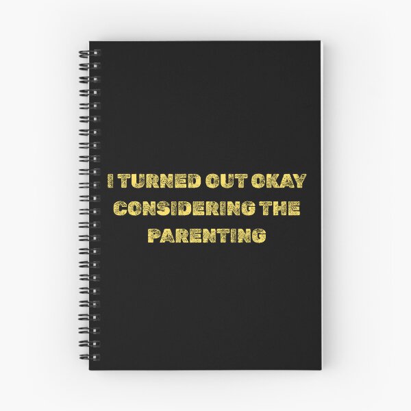 Item preview, I Turned Out Okay Considering The Parenting designed and sold by AniArtPL.