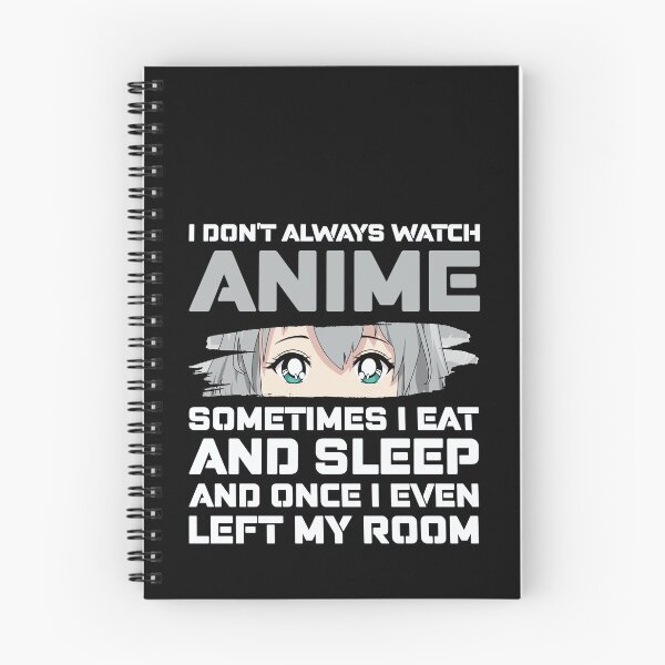 Item preview, Anime Lifestyle Statement: Sometimes I even eat and sleep designed and sold by KolbaVison.