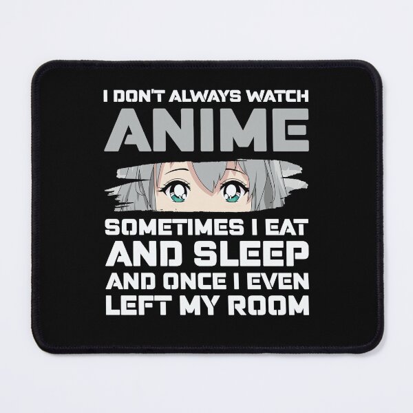 Item preview, Anime Lifestyle Statement: Sometimes I even eat and sleep designed and sold by KolbaVison.