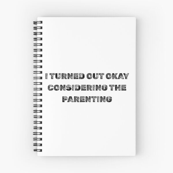 Item preview, I Turned Out Okay Considering The Parenting designed and sold by AniArtPL.