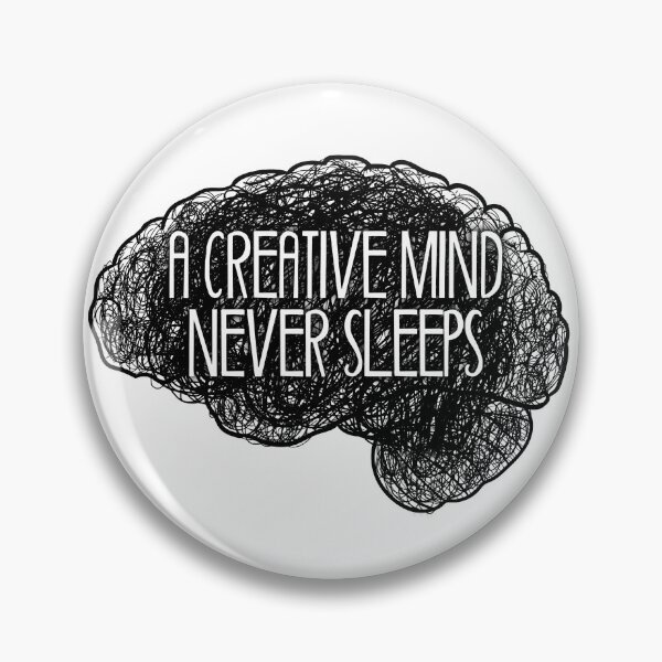 Item preview, A creative mind never sleeps_©ChunkaMunka on Redbubble designed and sold by ChunkaMunka.