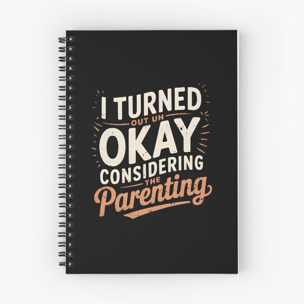 Item preview, I Turned Out Okay Considering The Parenting designed and sold by AniArtPL.