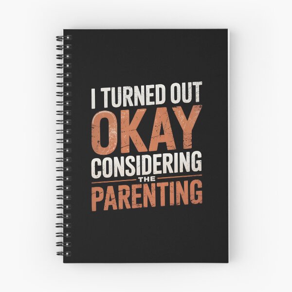 Item preview, I Turned Out Okay Considering The Parenting designed and sold by AniArtPL.