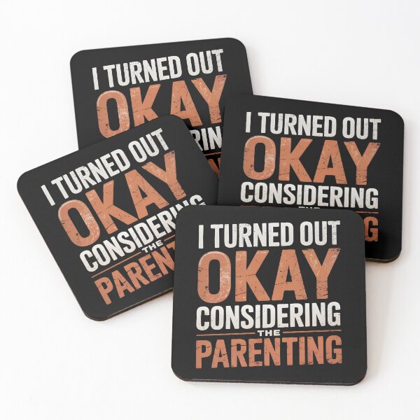 Item preview, I Turned Out Okay Considering The Parenting designed and sold by AniArtPL.