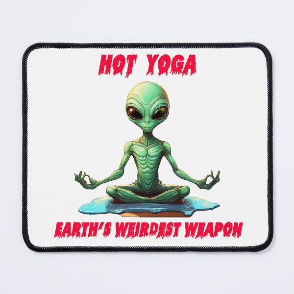 Item preview, Hot Yoga... Earth's weirdest weapon designed and sold by TShirt Witt.