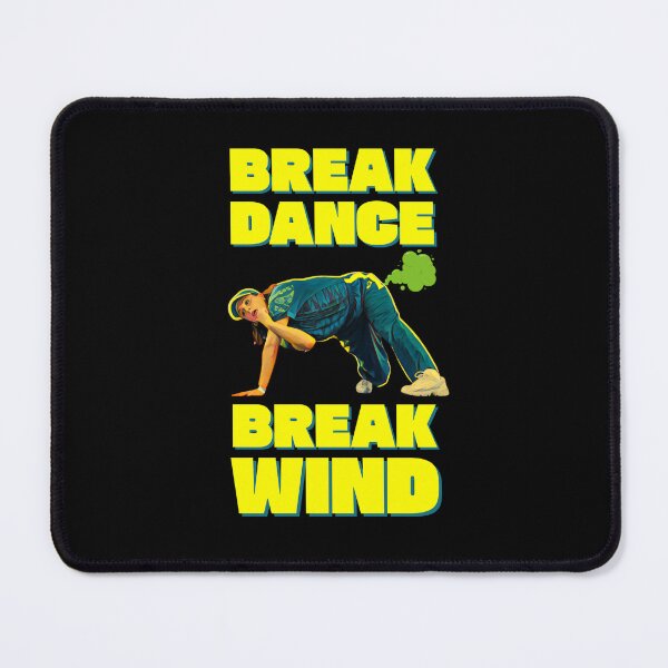 Item preview, Break Dance Break Wind designed and sold by UNK-Fatigues.