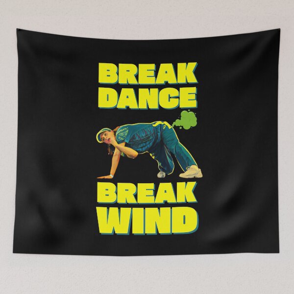 Item preview, Break Dance Break Wind designed and sold by UNK-Fatigues.