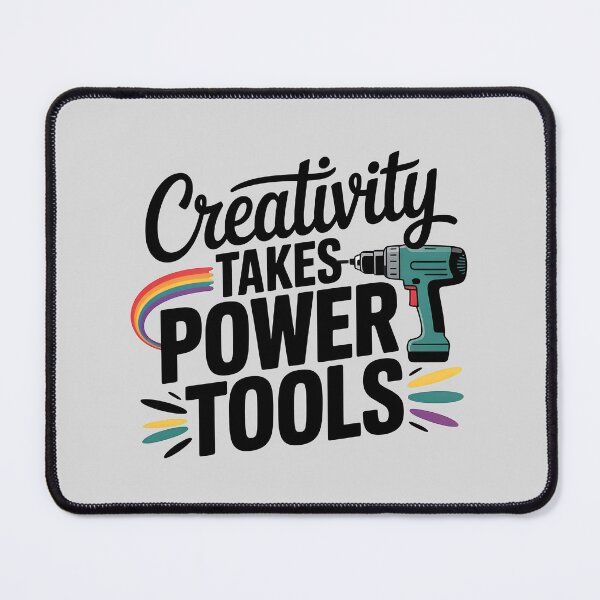 Item preview, Creativity Takes Power Tools designed and sold by Jollys-ArtShop.